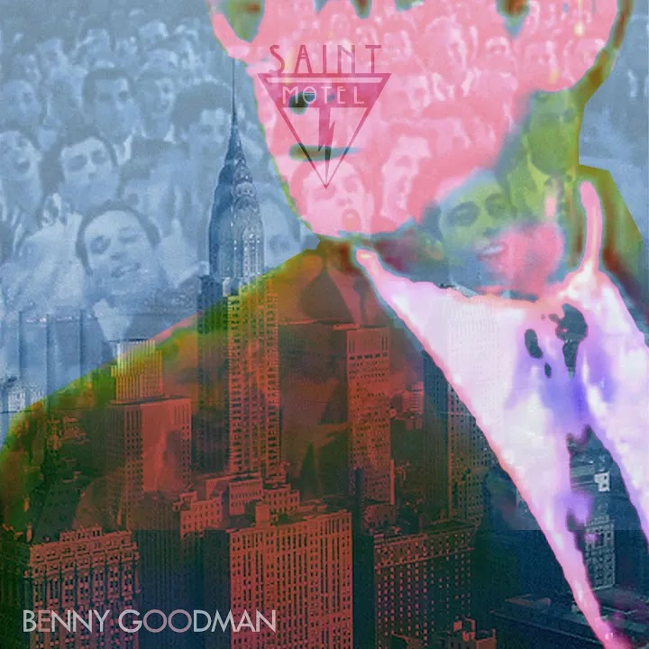 [Saint Motel] Benny Goodman