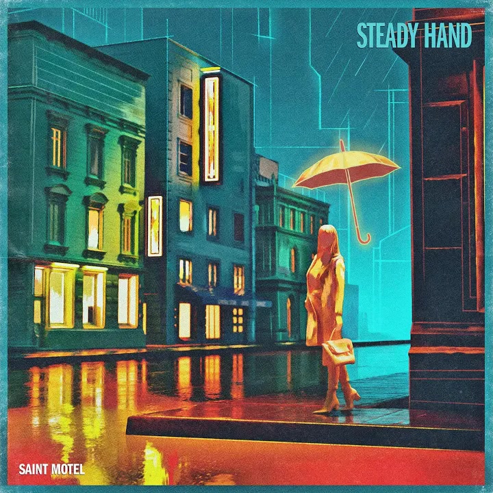 [Saint Motel] Steady Hand
