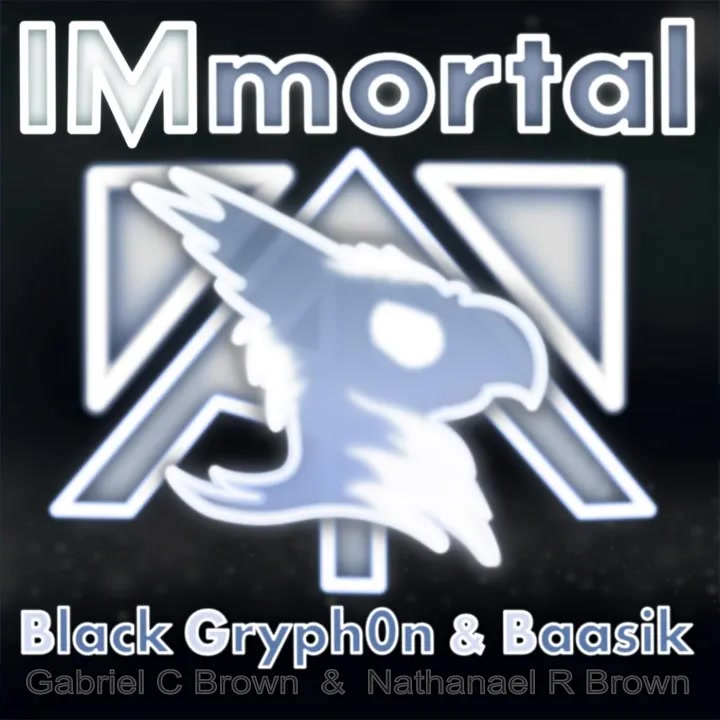 [Black Gryph0n] Immortal