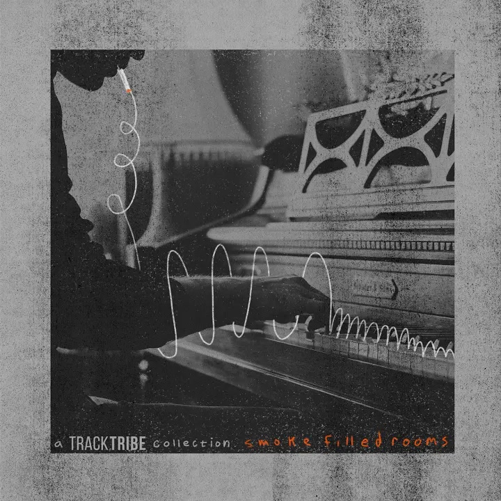 [TrackTribe] Smoke Filled Rooms