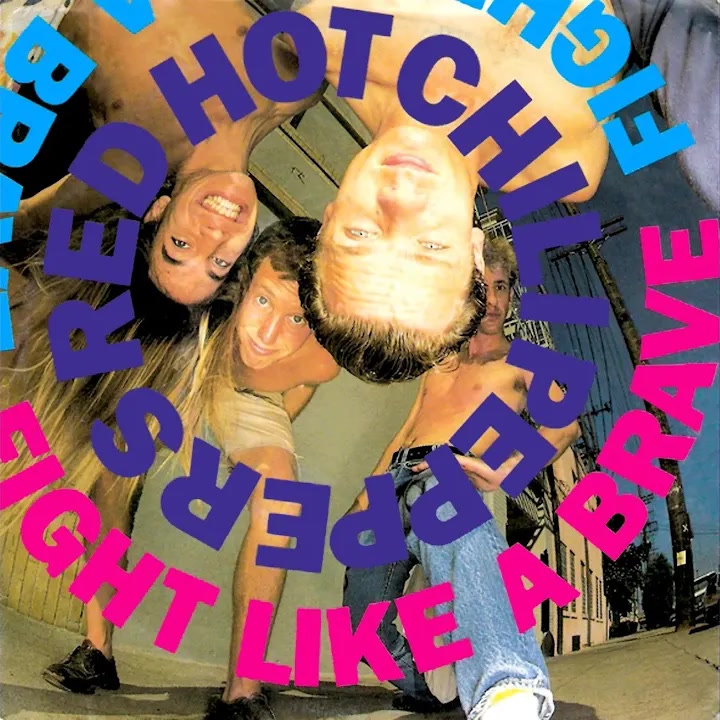 [Red Hot Chili Peppers] Fight Like A Brave